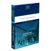 O Livro dos Espíritos - Edição Histórica Bilíngue O Livro dos Espíritos - Edição Histórica Bilíngue