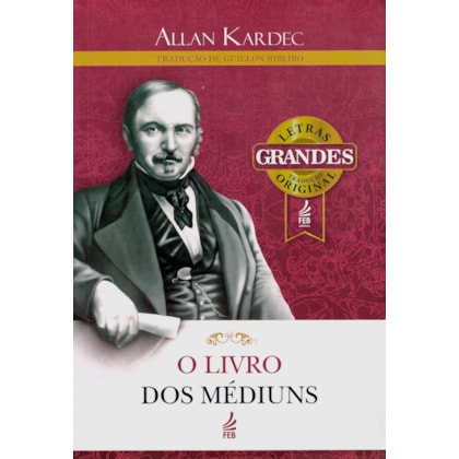 O Livro dos Médiuns - Letras Grandes
