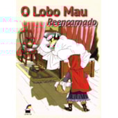 O Lobo Mau Reencarnado O Lobo Mau Reencarnado