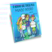 O Menino que Torcia Pelo Mundo Inteiro O Menino que Torcia Pelo Mundo Inteiro
