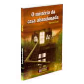 O Mistério da Casa Abandonada O Mistério da Casa Abandonada