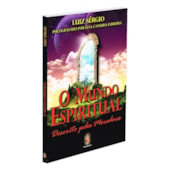 O Mundo Espiritual Descrito pelos Moradores