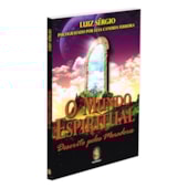 O Mundo Espiritual Descrito pelos Moradores O Mundo Espiritual Descrito pelos Moradores