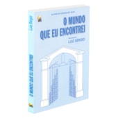 O Mundo que Eu Encontrei O Mundo que Eu Encontrei