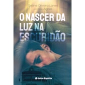 O Nascer da Luz na Escuridão
