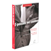O Passado me Condena