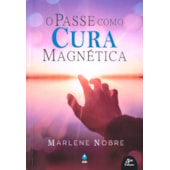 O Passe Como Cura Magnética