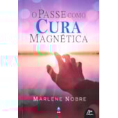 O Passe Como Cura Magnética O Passe Como Cura Magnética