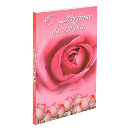O Perfume da Rosa