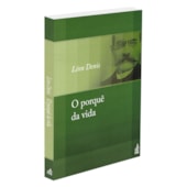 O Porque da Vida