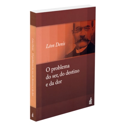O Problema do Ser, do Destino e da Dor