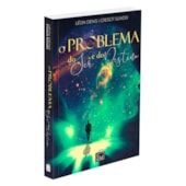 O Problema do Ser e do Destino O Problema do Ser e do Destino