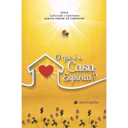 O Que é a Casa Espírita ?