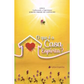 O Que é a Casa Espírita ? O Que é a Casa Espírita ?