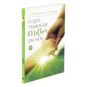 O Que Temos de Melhor em Nós O Que Temos de Melhor em Nós