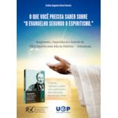 O Que Você Precisa Saber Sobre “O Evangelho segundo O Espiritismo"