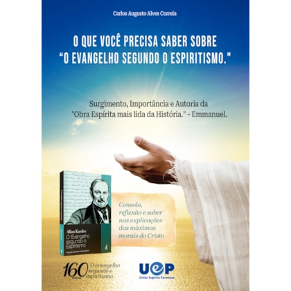 O Que Você Precisa Saber Sobre “O Evangelho segundo O Espiritismo"