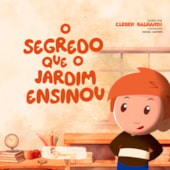 O Segredo que o Jardim Ensinou