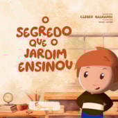 O Segredo que o Jardim Ensinou