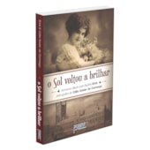 O Sol voltou a brilhar O Sol voltou a brilhar