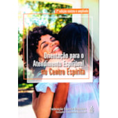 Orientação para o Atendimento Espiritual no Centro Espírita