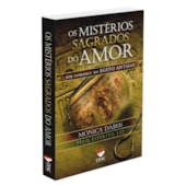 Os Mistérios Sagrados do Amor Os Mistérios Sagrados do Amor