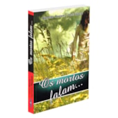 Os Mortos Falam...