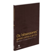 Os Obsessores, Gente Como a Gente
