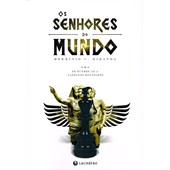 Os Senhores do Mundo Os Senhores do Mundo