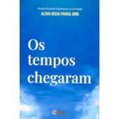 Os Tempos Chegaram