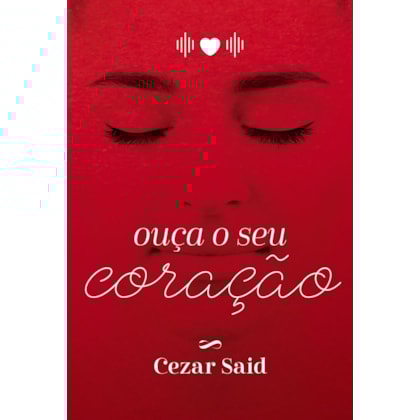 Ouça o seu Coração