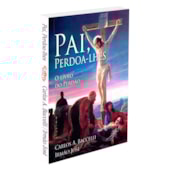 Pai, Perdoa-lhes Pai, Perdoa-lhes