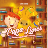 Papa-Livros o Menino que Adorava o Arco-Íris Papa-Livros o Menino que Adorava o Arco-Íris