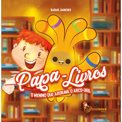 Papa-Livros o Menino que Adorava o Arco-Íris