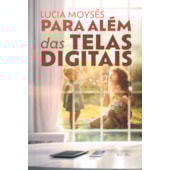 Para Além das Telas Digitais Para Além das Telas Digitais