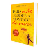 Para Não Perder a Vontade de Viver Para Não Perder a Vontade de Viver
