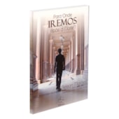 Para Onde Iremos Após a Morte? Para Onde Iremos Após a Morte?