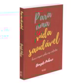 Para uma Vida Saudável Para uma Vida Saudável