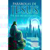 Parábolas de Jesus à Luz do Século XXI
