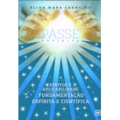 Passe Espírita: Efeitos e Aplicabilidade Passe Espírita: Efeitos e Aplicabilidade