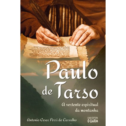 Paulo de Tarso - A Vertente Espiritual da Montanha
