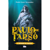 Paulo de Tarso - O Médium do Cristo