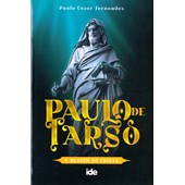 Paulo de Tarso - O Médium do Cristo
