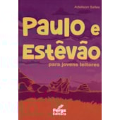 Paulo e Estevão para Jovens Leitores Paulo e Estevão para Jovens Leitores