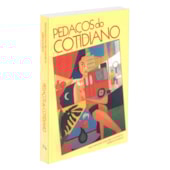 Pedaços do Cotidiano Pedaços do Cotidiano