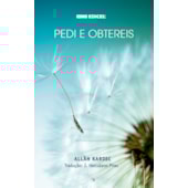 Pedi e Obtereis Pedi e Obtereis