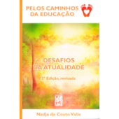 Pelos Caminhos da Educação - Vol. 2 - Desafios da Atualidade