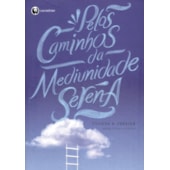 Pelos Caminhos da Mediunidade Serena