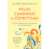 Pelos Caminhos do Espiritismo