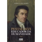 Pestalozzi, Educador da Humanidade